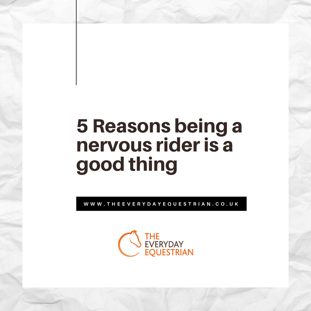5 Reasons being a nervous rider is a good thing