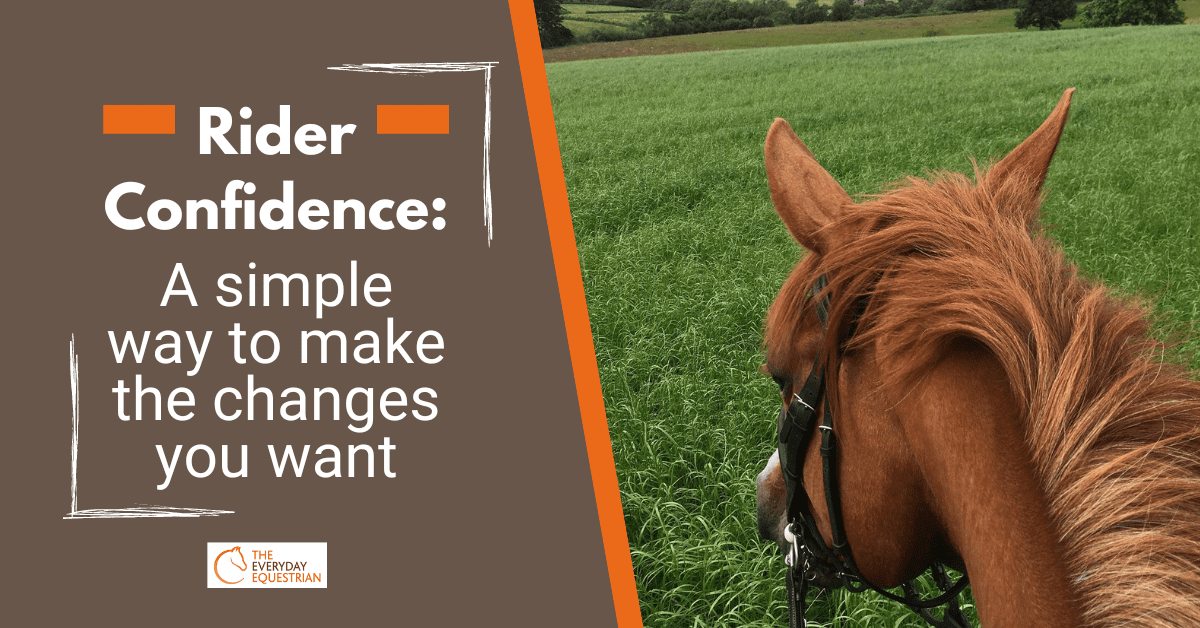 Rider Confidence: A simple way to make the changes you want Rider Confidence
