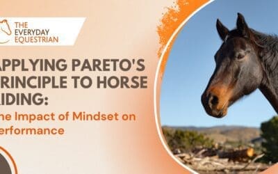 Applying Pareto’s Principle to Horse Riding: The Impact of Mindset on Performance