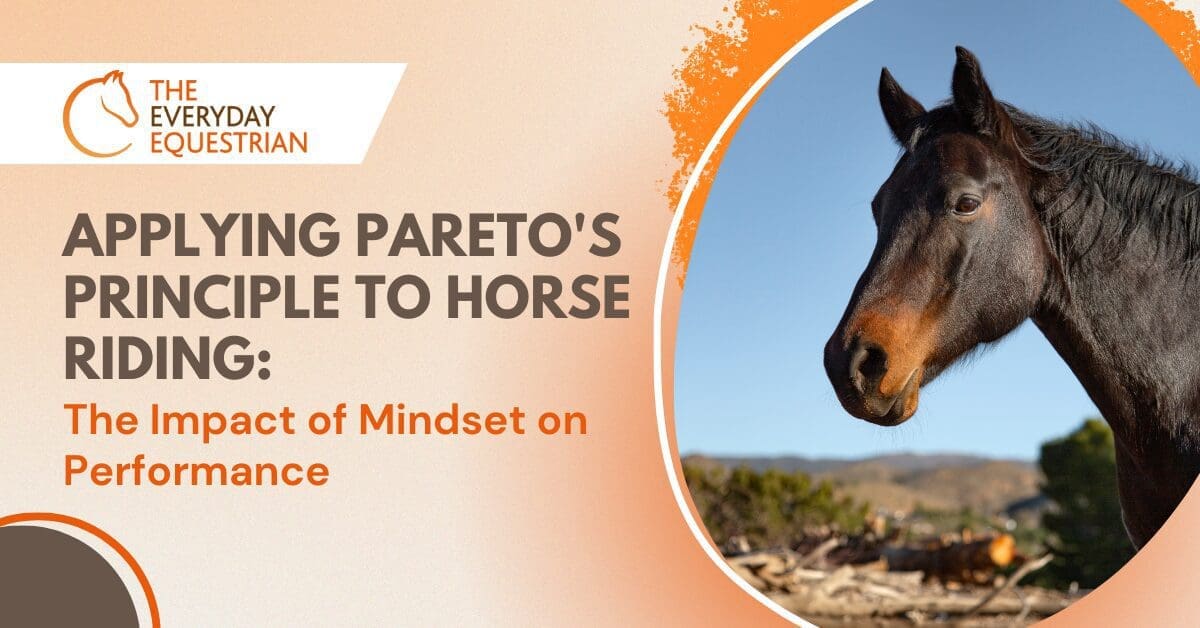 Applying Pareto’s Principle to Horse Riding The Impact of Mindset on Performance Paretos Principle and Horse Riding