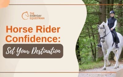 Horse Rider Confidence: Set Your Destination