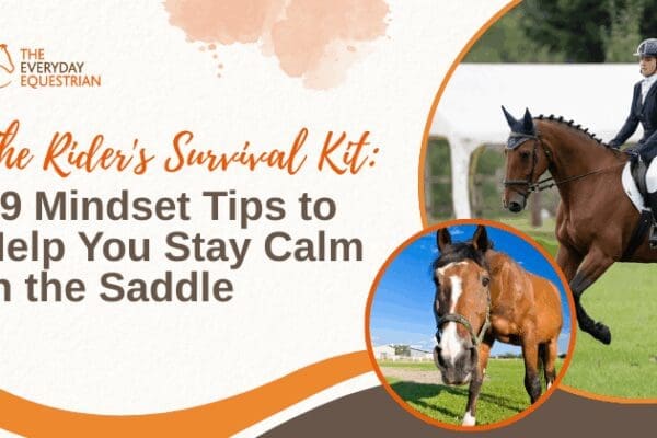 Rider Anxiety Kit - 19 Mindset Tips to Help You Stay Calm in the Saddle